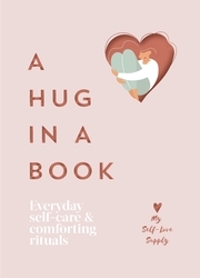 Book cover of A Hug in a Book by My Self-Love Supply
