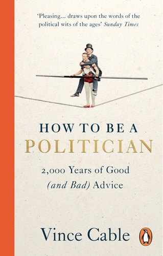 Book cover of How to be a Politician by Vince Cable