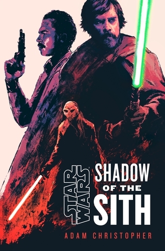 Book cover of Star Wars: Shadow of the Sith by Adam Christopher