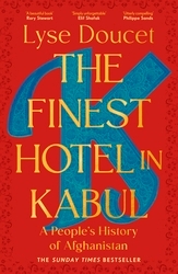 Book cover of The Finest Hotel in Kabul by Lyse Doucet