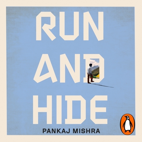 Book cover of Run And Hide by Pankaj Mishra