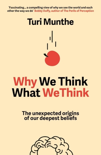 Book cover of Why We Think What We Think by Turi Munthe