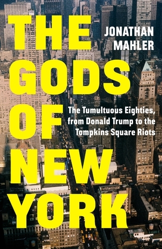 Book cover of The Gods of New York by Jonathan Mahler