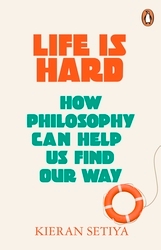 Book cover of Life Is Hard by Kieran Setiya
