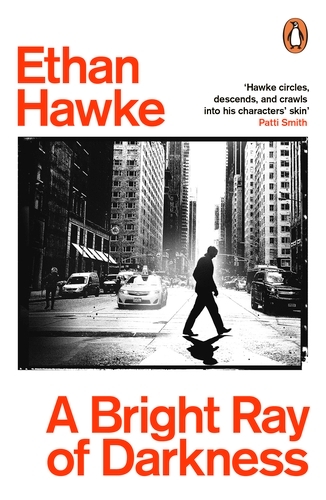 Book cover of A Bright Ray of Darkness by Ethan Hawke