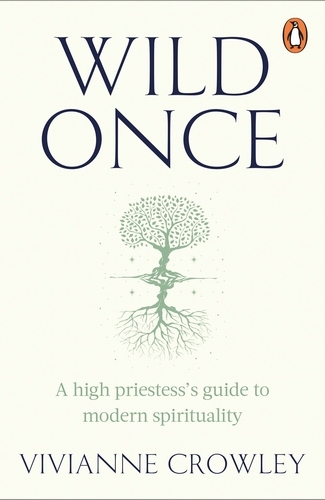 Book cover of Wild Once by Vivianne Crowley
