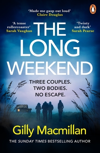 Book cover of The Long Weekend by Gilly Macmillan