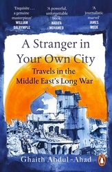 Book cover of A Stranger in Your Own City by Ghaith Abdul-Ahad