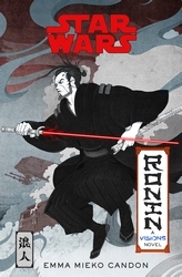 Book cover of Star Wars Visions: Ronin by Emma Mieko Candon