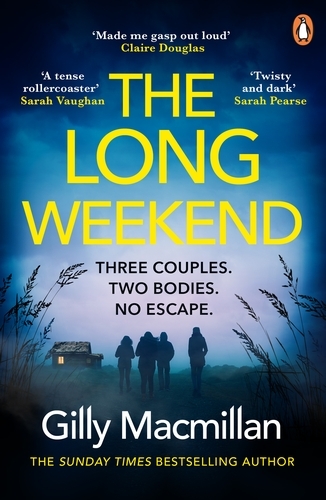 Book cover of The Long Weekend by Gilly Macmillan