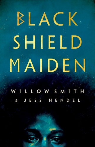 Book cover of Black Shield Maiden by Willow Smith, Jess Hendel