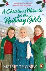 Book cover of A Christmas Miracle for the Railway Girls by Maisie Thomas