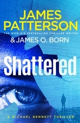 Book cover of Shattered by James Patterson