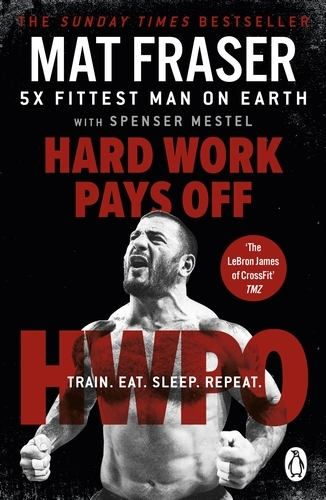 Book cover of Hard Work Pays Off by Mat Fraser