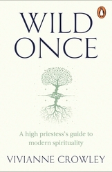 Book cover of Wild Once by Vivianne Crowley