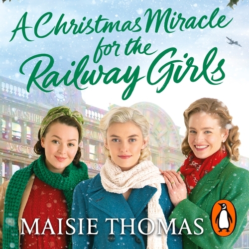 Book cover of A Christmas Miracle for the Railway Girls by Maisie Thomas