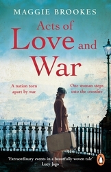 Book cover of Acts of Love and War by Maggie Brookes