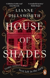 Book cover of House of Shades by Lianne Dillsworth