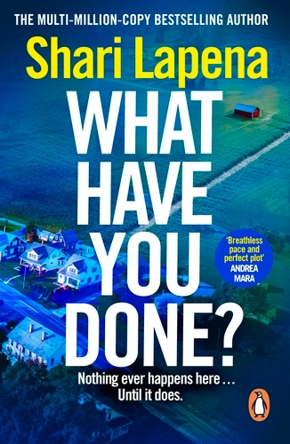 Book cover of What Have You Done? by Shari Lapena