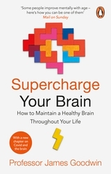 Book cover of Supercharge Your Brain by James Goodwin
