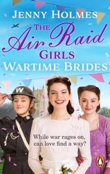 Book cover of The Air Raid Girls: Wartime Brides by Jenny Holmes