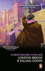 Book cover of Bryant & May - London Bridge is Falling Down by Christopher Fowler