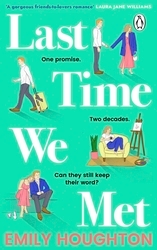Book cover of Last Time We Met by Emily Houghton