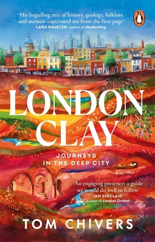 Book cover of London Clay by Tom Chivers