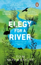 Book cover of Elegy For a River by Tom Moorhouse