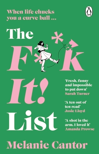 Book cover of The F**k It! List by Melanie Cantor