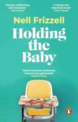 Book cover of Holding the Baby by Nell Frizzell