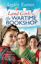 Book cover of Land Girls at the Wartime Bookshop by Lesley Eames