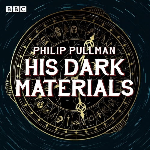 Book cover of His Dark Materials: The Complete BBC Radio Collection by Philip Pullman