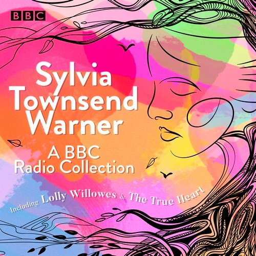 Book cover of Sylvia Townsend Warner: A BBC Radio Collection by Sylvia Townsend Warner