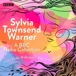 Book cover of Sylvia Townsend Warner: A BBC Radio Collection by Sylvia Townsend Warner