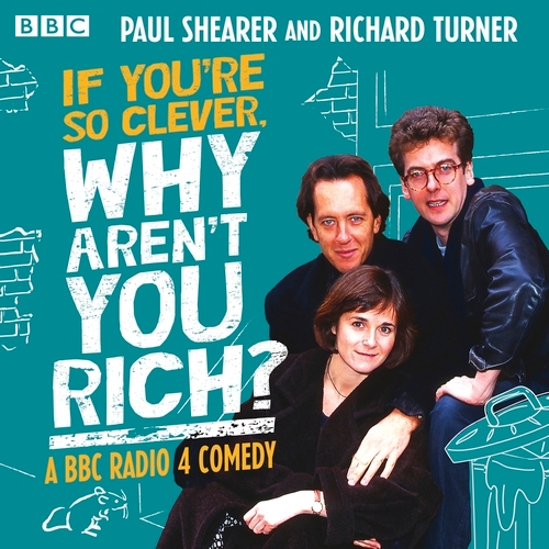 Book cover of If You're So Clever, Why Aren't You Rich? by Paul Shearer, Richard Turner