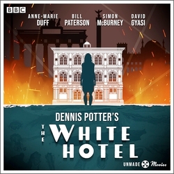 Book cover of Unmade Movies: Dennis Potter's The White Hotel by D.M. Thomas, Dennis Potter