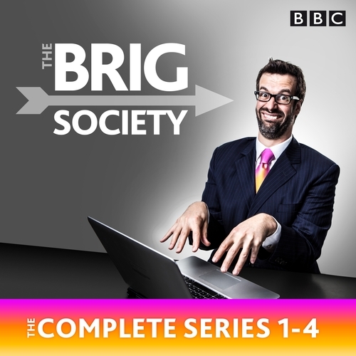 Book cover of The Brig Society: The Complete Series 1-4 by Marcus Brigstocke, Jeremy Salsby, Toby Davies, Nick Doody, Tom Neenan, Steve Punt, Dan Tetsell
