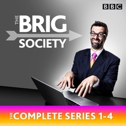 Book cover of The Brig Society: The Complete Series 1-4 by Marcus Brigstocke, Jeremy Salsby, Toby Davies, Nick Doody, Tom Neenan, Steve Punt, Dan Tetsell