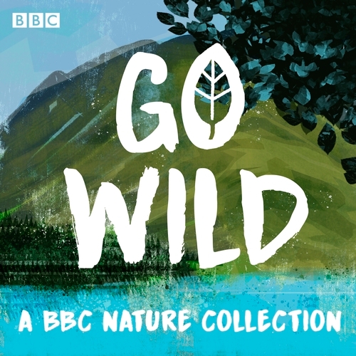 Book cover of Go Wild by Harriet Noble, Clare Balding, Robert Macfarlane, George Monbiot