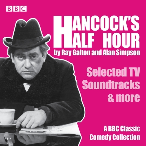 Book cover of Hancock’s Half Hour: Selected TV Soundtracks & more by Ray Galton, Alan Simpson