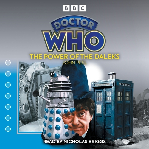 Book cover of Doctor Who: The Power of the Daleks by John Peel