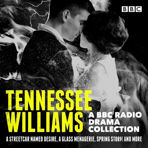 Book cover of Tennessee Williams: A BBC Radio Drama Collection by Tennessee Williams