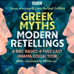Book cover of Greek Myths: Modern re-tellings by Simon Armitage, Linda Marshall Griffiths