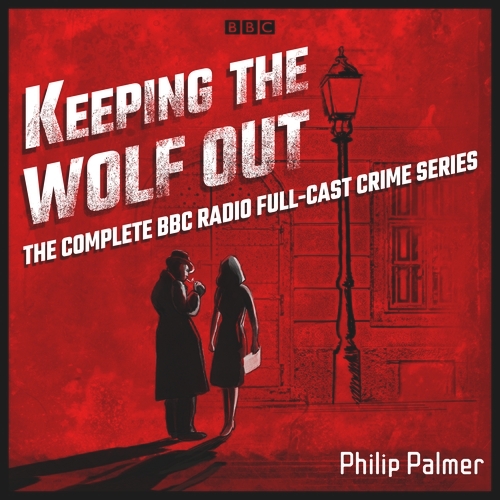 Book cover of Keeping the Wolf Out by Philip Palmer
