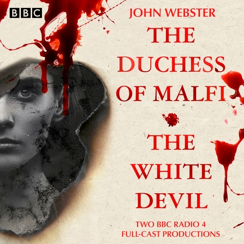 Book cover of The Duchess of Malfi & The White Devil by John Webster