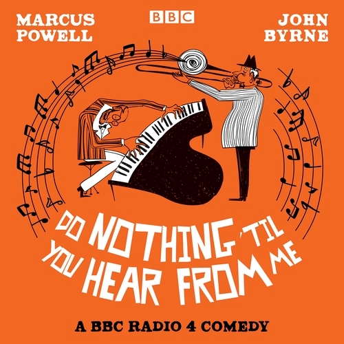 Book cover of Do Nothing ‘Til You Hear from Me by Marcus Powell, John Byrne