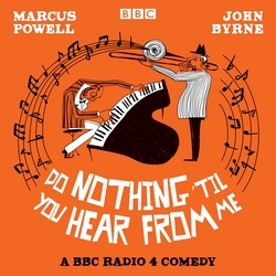 Book cover of Do Nothing ‘Til You Hear from Me by Marcus Powell, John Byrne