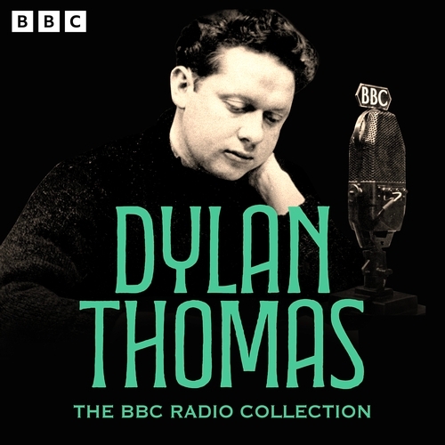Book cover of The Dylan Thomas BBC Radio Collection by Dylan Thomas