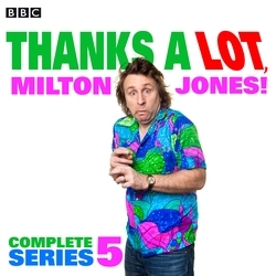 Book cover of Thanks a Lot, Milton Jones! Series 5 by Milton Jones